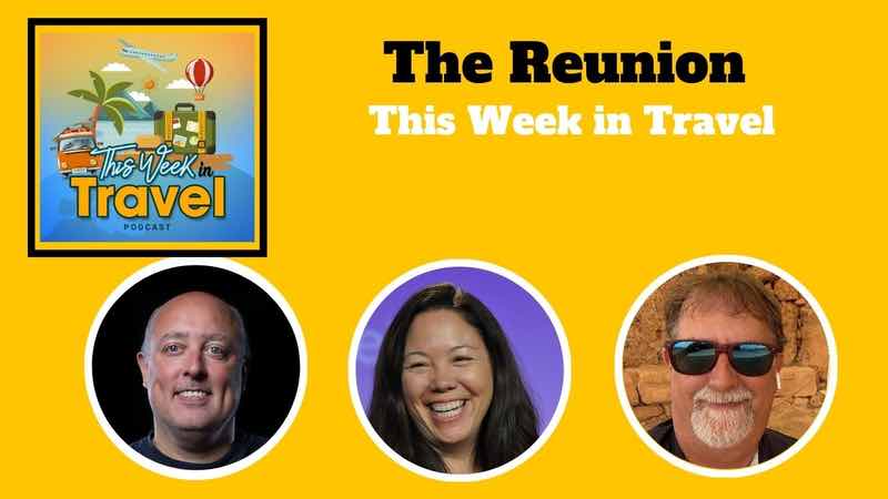 This Week in Travel Reunion Show